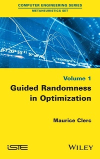 Enlarge image Cover: Guided Randomness in Optimization, Volume 1 - Wiley-ISTE