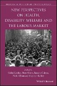 Bild vergrößern Bild: New Perspectives on Health, Disability, Welfare and the Labour Market - Wiley