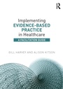 Cover: Implementing Evidence-Based Practice in Healthcare - Routledge