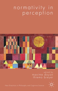 Enlarge image Cover: Normativity in Perception - Palgrave Macmillan