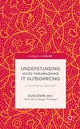 Cover: Understanding and Managing IT Outsourcing - Palgrave Pivot