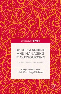 Enlarge image Cover: Understanding and Managing IT Outsourcing - Palgrave Pivot