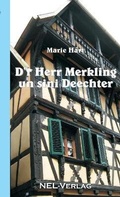 Cover: D'r Herr Merkling Un Sini Deechter - Lulu.com