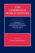 Cover: The Cambridge World History: Volume 4, A World with States, Empires and Networks 1200 BCE-900 CE - Cambridge University Press