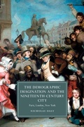 Cover: The Demographic Imagination and the Nineteenth-Century City - Cambridge University Press