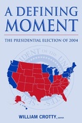 Cover: A Defining Moment: The Presidential Election of 2004 - Routledge