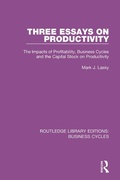 Cover: Three Essays on Productivity (RLE: Business Cycles) - Routledge