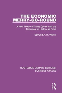 Enlarge image Cover: The Economic Merry-Go-Round (RLE: Business Cycles) - Routledge