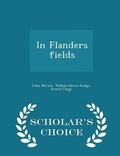 Cover: In Flanders Fields - Scholar's Choice Edition - Scholar's Choice