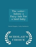 Cover: The Water-Babies - Scholar's Choice