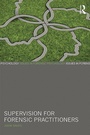 Cover: Supervision for Forensic Practitioners - Routledge