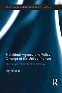 Abbildung von: Individual Agency and Policy Change at the United Nations - Routledge