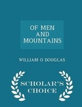 Cover: Of Men and Mountains - Scholar's Choice Edition - Scholar's Choice
