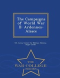 Cover: The Campaigns of World War II - War College Series