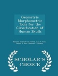 Cover: Geometric Morphometric Tools for the Classification of Human Skulls - Scholar's Choice Edition - Scholar's Choice