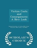 Cover: Victim Costs and Consequences - Scholar's Choice