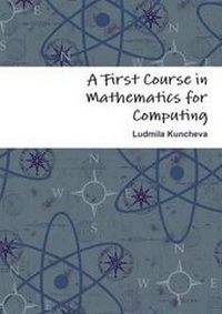 Enlarge image Cover: A First Course in Mathematics for Computing - Lulu Press Inc