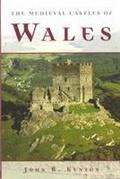 Cover: The Medieval Castles of Wales - University of Wales Press