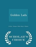 Cover: Golden Lads - Scholar's Choice Edition - Scholar's Choice