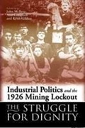 Cover: Industrial Politics and the 1926 Mining Lock-out - University of Wales Press