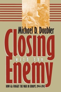 Enlarge image Cover: Closing with the Enemy - University Press of Kansas
