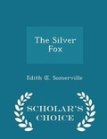 Cover: The Silver Fox - Scholar's Choice Edition - Scholar's Choice