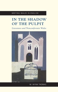 Enlarge image Cover: In the Shadow of the Pulpit - University of Wales Press