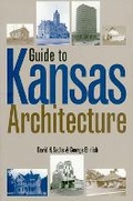 Cover: Guide to Kansas Architecture - University Press of Kansas