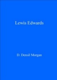 Enlarge image Cover: Lewis Edwards - University of Wales Press