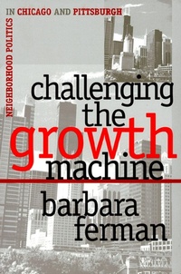 Enlarge image Cover: Challenging the Growth Machine - University Press of Kansas