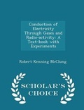 Cover: Conduction of Electricity Through Gases and Radio-Activity - Scholar's Choice