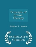 Cover: Principls of Drama-Therapy - Scholar's Choice Edition - Scholar's Choice
