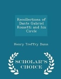 Cover: Recollections of Dante Gabriel Rossetti and His Circle - Scholar's Choice Edition - Scholar's Choice