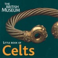 Cover: The British Museum Little Book of Celts - British Museum Press