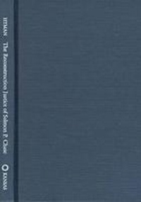 Abbildung von: The Reconstruction Justice of Salmon P. Chase - University Press of Kansas