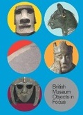 Cover: 5 British Museum Objects in Focus - British Museum Press