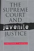 Cover: The Supreme Court and Juvenile Justice - University Press of Kansas