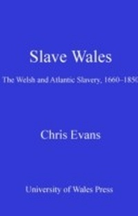 Abbildung von: Slave Wales - University of Wales Press