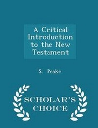 Enlarge image Cover: A Critical Introduction to the New Testament - Scholar's Choice Edition - Scholar's Choice