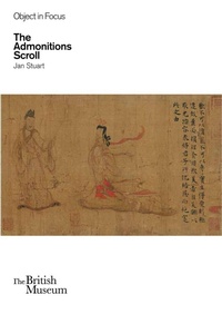 Enlarge image Cover: The Admonitions Scroll - British Museum Press