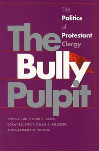 Enlarge image Cover: The Bully Pulpit - University Press of Kansas