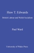 Cover: Huw T. Edwards - University of Wales Press