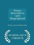 Cover: Essays Descriptive and Biographical - Scholar's Choice Edition - Scholar's Choice