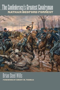 Abbildung von: The Confederacy's Greatest Cavalryman - University Press of Kansas