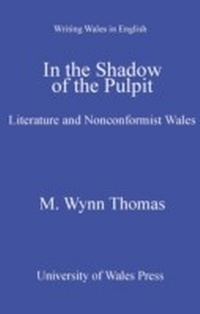 Enlarge image Cover: In the Shadow of the Pulpit - University of Wales Press