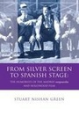 Cover: From Silver Screen to Spanish Stage - University of Wales Press