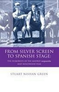 Enlarge image Cover: From Silver Screen to Spanish Stage - University of Wales Press