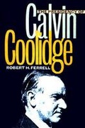 Cover: The Presidency of Calvin Coolidge - University Press of Kansas