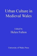 Cover: Urban Culture in Medieval Wales - University of Wales Press