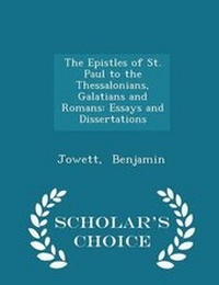 Bild: The Epistles of St. Paul to the Thessalonians, Galatians and Romans - Scholar's Choice